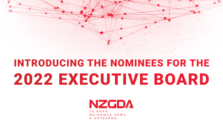 Introducing the nominees for the 2022 NZGDA Executive Board!